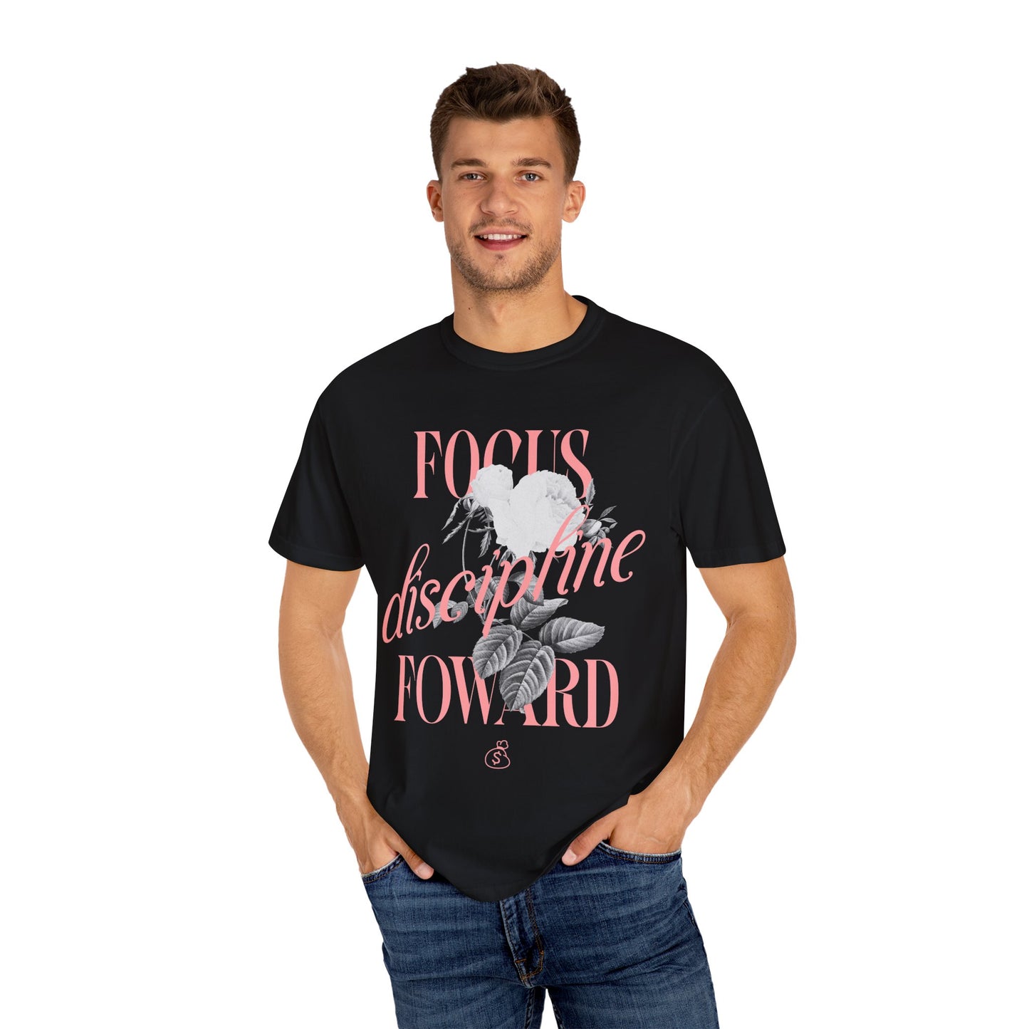 Focus takes dicipline by going foward everydayDyed T-shirt